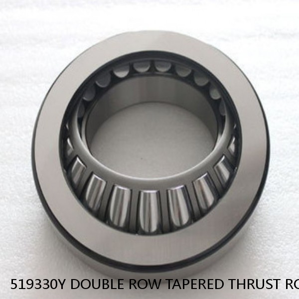 519330Y DOUBLE ROW TAPERED THRUST ROLLER BEARINGS